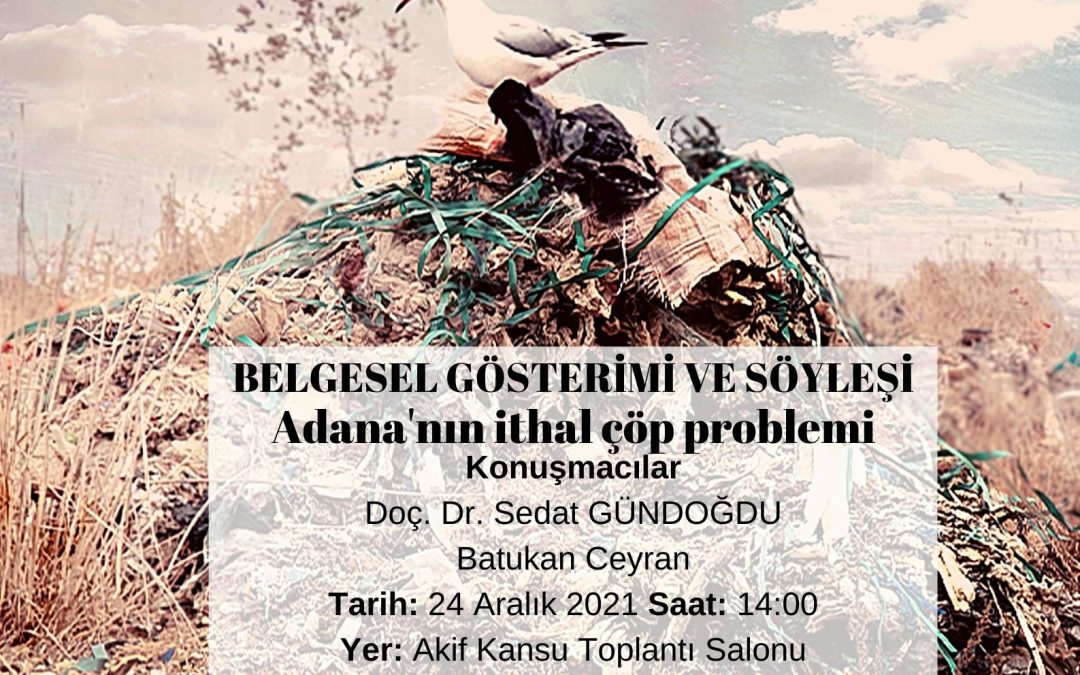 Belgesel Gösterimi ve Söyleşi: Adana’nın İthal Çöp Problemi